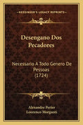Desengano Dos Pecadores: Necessario A Todo Genero De Pessoas (1724) - Paperback