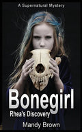 Bonegirl: A Supernatural Mystery for Ages 9 -12 - Paperback