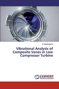 Vibrational Analysis of Composite Vanes in Low Compressor Turbine - Paperback