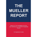 The Mueller Report: Report On The Investigation Into Russian Interference In The 2016 Presidential Election - Paperback