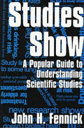 Studies Show: A Popular Guide to Understanding Scientific Studies - Paperback