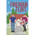 The Fireman and the Flirt - Paperback