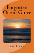 Forgotten Ocean Grove: New Jersey's Most Interesting Seaside Towm - Paperback