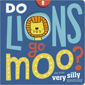 Do Lions Go Moo? - Board Book