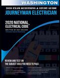 Washington 2020 Journeyman Electrician Exam Questions and Study Guide: 400+ Questions for study on the National Electrical Code - Paperback