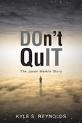 Don't Quit: The Jason Merkle Story - Paperback