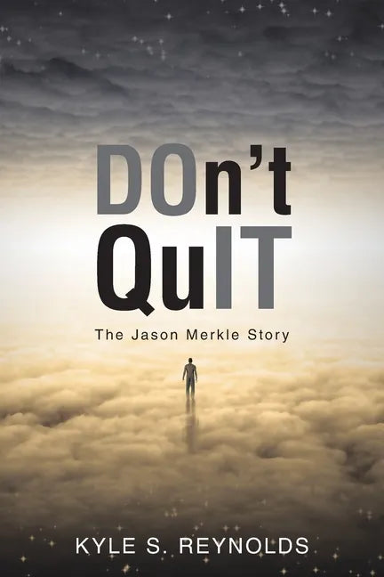 Don't Quit: The Jason Merkle Story - Paperback