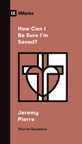 How Can I Be Sure I'm Saved? - Paperback