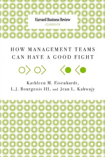 How Management Teams Can Have a Good Fight - Paperback