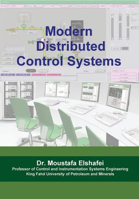 Modern Distributed Control Systems: A comprehensive coverage of DCS technologies and standards - Paperback