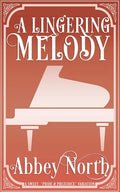 A Lingering Melody: A Sweet Pride & Prejudice Variation - Paperback