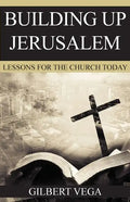 Building Up Jerusalem: Lessons for the Church Today - Paperback