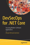 Devsecops for .Net Core: Securing Modern Software Applications - Paperback