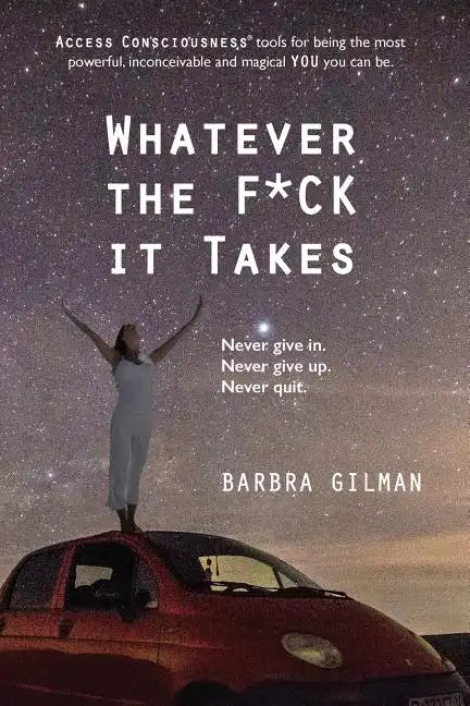 Whatever The F*ck It Takes - Paperback