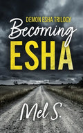 Becoming Esha: Demon Esha Trilogy - Paperback