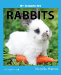 My Favorite Pet: Rabbits - Paperback