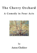 The Cherry Orchard: A Comedy in Four Acts - Paperback