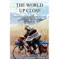 The World Up Close: 15 Personal Stories of Bicycling, Growth & Discovery - Paperback