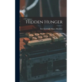 Hidden Hunger - Hardcover