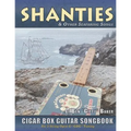 Shanties and Other Seafaring Songs Cigar Box Guitar Songbook: A Collection of 38 Traditional Sea Songs Arranged for 3-string Open G GDG - Paperback