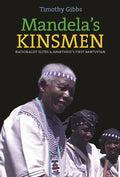 Mandela's Kinsmen: Nationalist Elites and Apartheid's First Bantustan - Paperback
