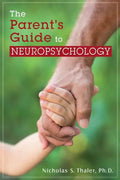 The Parent's Guide to Neuropsychology - Paperback