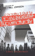 A Practical Guide to Evangelism--Supernaturally - Hardcover