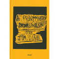 Jim Dine: A Printmaker's Document - Hardcover