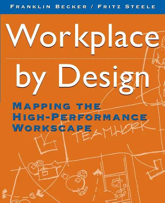 Workplace by Design: Mapping the High-Performance Workscape - Paperback