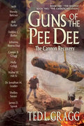 Guns of the Pee Dee: The Cannon Recovery - Paperback