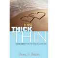 Thru Thick & Thin - Paperback