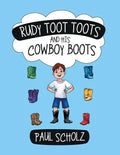 Rudy Toot Toots and His Cowboy Boots - Paperback