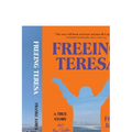 Freeing Teresa: A True Story about My Sister and Me - Paperback