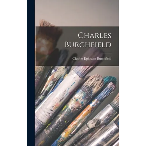 Charles Burchfield - Hardcover