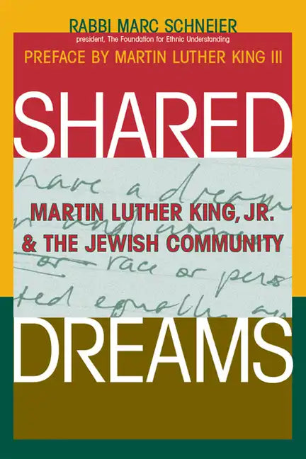 Shared Dreams: Martin Luther King, Jr. & the Jewish Community - Hardcover