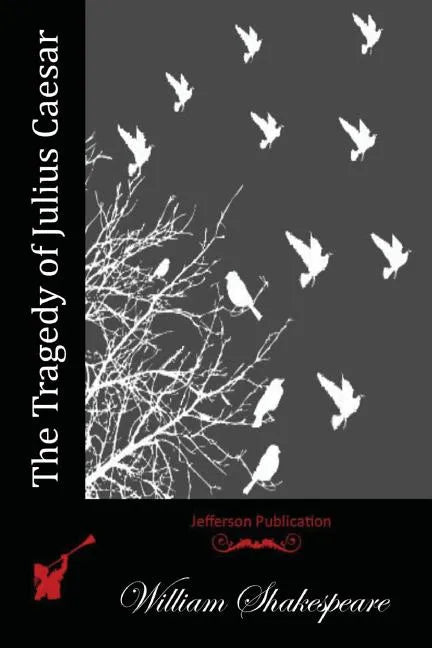 The Tragedy of Julius Caesar - Paperback