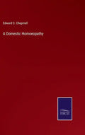A Domestic Homoeopathy - Hardcover