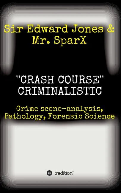 ''CRASH COURSE'' Criminalistic - Hardcover