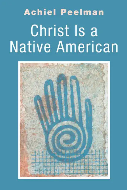 Christ Is a Native American - Paperback