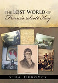 The Lost World of Francis Scott Key - Hardcover