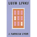 Lush Lives - Hardcover