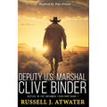 Deputy U.S. Marshal Clive Binder: Justice in the Untamed Territory - Book 1 - Paperback