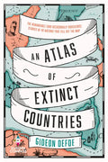 An Atlas of Extinct Countries - Paperback