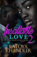 Insatiable Love 2: When Broken Hearts Collide - Paperback