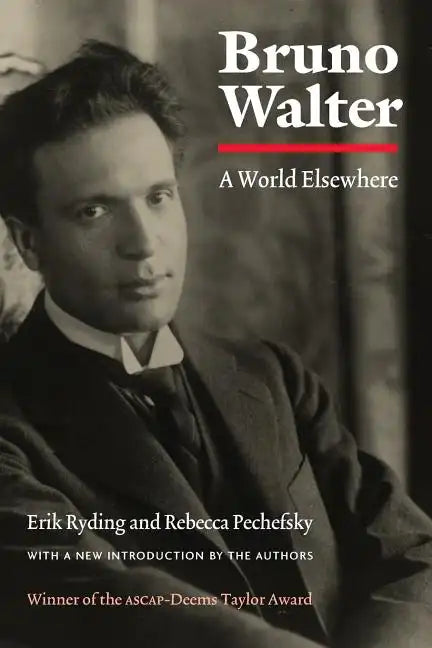 Bruno Walter: A World Elsewhere - Paperback