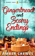 Gingerbread and Scary Endings - Paperback