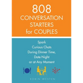 808 Conversation Starters for Couples: Spark Curious Chats During Dinner Time, Date Night or Any Moment - Paperback
