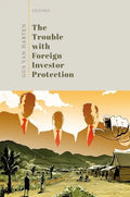 The Trouble with Foreign Investor Protection - Hardcover