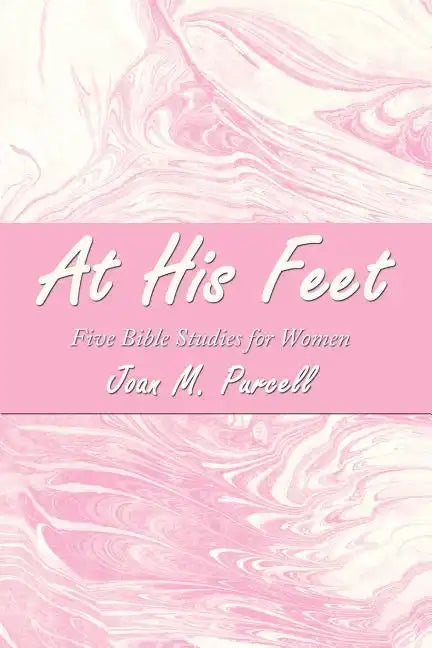 At His Feet: Five Bible Studies for Women - Paperback