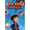 Epic Zero: Tales of a Not-So-Super 6th Grader - Paperback
